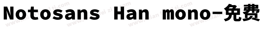 Notosans Han mono字体转换